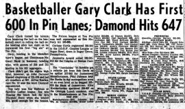 Basketballer Gary Clark Has First 600 In Pin Lanes.  March 18, 1961.