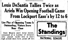 Louis DeSantis Tallies Twice As Ariels Win Opening Football Game From Lockport Esso's by 12 to 6. September 19, 1938.