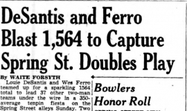 DeSantis and Ferro Blast 1,564 to Capture Spring St. Doubles Play. March 16, 1942.