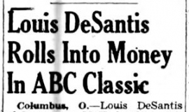 Louis DeSantis Rolls Into Money In ABC Classic. April 17, 1942.