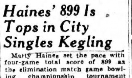 Haines' 899 Is Tops in City Singles Kegling. March 22, 1941.