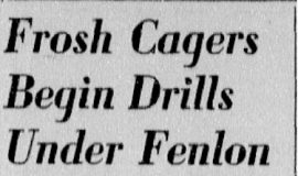 Frosh Cagers Begin Drills Under Fenlon. 1939.