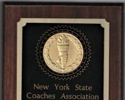 NYS Coaches Association Honor Award. 2000. NYS Coaches Association Honor Award. 2000.