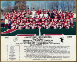 Jamestown High School football team. New York State AA Champions, 2000. Jamestown High School football team.