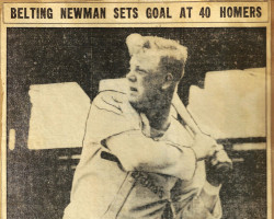 Belting Newman Sets Goal At 40 Homers. <em>Springfield News and Leader</em>, 1936. Belting Newman Sets Goal At 40 Homers. 1936.