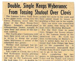 Double, Single Keeps Wyberanec From Tossing Shutout Over Clovis. 1952. ouble, Single Keeps Wyberanec From Tossing Shutout Over Clovis. 1952.
