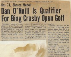 Dan O'Neill Is Qualifier For Bing Crosby Open Golf. <em>Post-Journal</em> (Jamestown), January 20, 1976. Dan O'Neill Is Qualifier For Bing Crosby Open Golf. January 20, 1976.