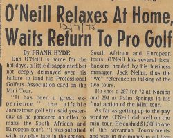 O'Neill Relaxes At Home, Waits Return To Pro Golf. <em>Post-Journal</em> (Jamestown), December 7, 1975. O'Neill Relaxes At Home, Waits Return To Pro Golf. December 7, 1975.