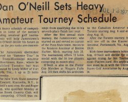 Dan O'Neill Sets Heavy Amateur Tourney Schedule. <em>Post-Journal</em> (Jamestown), July 12, 1973. Dan O'Neill Sets Heavy Amateur Tourney Schedule. July 12, 1973.