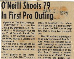 O'Neill Shoots 79 In First Pro Outing. <em>Post-Journal</em> (Jamestown), August 31, 1973. O'Neill Shoots 79 In First Pro Outing. August 31, 1973.