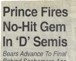 Prince Fires No-Hit Gem In 'D' Semis. <em>Post-Journal</em> (Jamestown), 1996. Prince Fires No-Hit Gem In 'D' Semis. 1996.