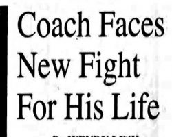 Coach Faces New Fight For His Life. <em>Chautauqua News</em>, August 17, 1995. Coach Faces New Fight For His Life. August 17, 1995.