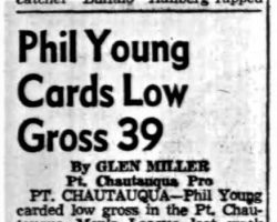 Phil Young Cards Low Gross 39. <em>Post-Journal</em> (Jamestown), June 18, 1958. Phil Young Cards Low Gross 39. June 18, 1958.