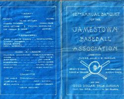 Program from the 1933 Jamestown Baseball Association end-of-season dinner.
Note names of CSHOF inductees Louie Collins, Morrie Mistretta and Joe Nagle. Program from the 1933 Jamestown Baseball Association end-of-season dinner.