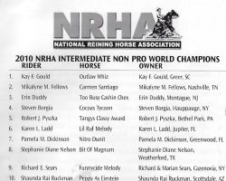 National Reining Horse Associations 2010 Intermediate Non Pro World Champions. National Reining Horse Associations 2010 Intermediate Non Pro World Champions.
