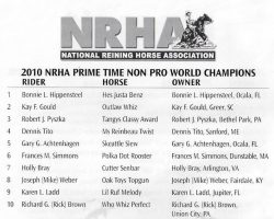 National Reining Horse Associations 2010 Prime Time Non Pro World Champions. National Reining Horse Associations 2010 Prime Time Non Pro World Champions.