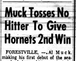 Muck Tosses No Hitter To Give Hornets 2nd Win. May 11, 1961. Muck Tosses No Hitter To Give Hornets 2nd Win. May 11, 1961.