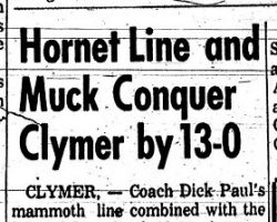 Hornet Line and Muck Conquer Clymer by 13-0. September 26, 1961. Hornet Line and Muck Conquer Clymer by 13-0. September 26, 1961.