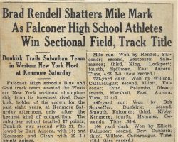 Brad Rendell Shatters Shatters Mile Mark As Falconer High School Athletes Win Sectional Field, Track Title. <em>Jamestown Evening Journal,</em> June 9, 1935. Brad Rendell Shatters Shatters Mile Mark As Falconer High School Athletes Win Sectional Field, Track Title. June 9, 1935.