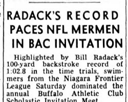 Radack's Record Paces NFL Mermen IN BAC Invitation. <em>Buffalo Evening News</em>, March 28, 1955. Radack's Record Paces NFL Mermen IN BAC Invitation. March 28, 1955.