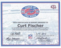 Coach of the Week certificate from Buffalo Bills, 2014. Coach of the Week certificate from Buffalo Bills, 2014.