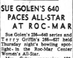 Sue Golen's 640 Paces All-Star At Roc-Mar. <em>Buffalo Evening News</em>, March 8, 1963. Sue Golen's 640 Paces All-Star At Roc-Mar. March 8, 1963.