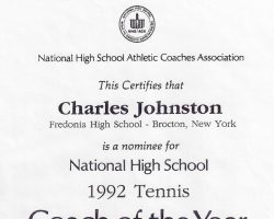 National High School 1992 Tennis Coach of the Year nomination certificate. National High School 1992 Tennis Coach of the Year nomination certificate.