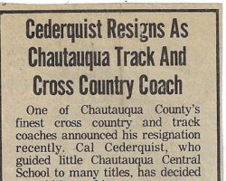 Cederquist Resigns As Chautauqua Track And Cross Country Coach. <em>Post-Journal</em> (Jamestown), 1981. Cederquist Resigns As Chautauqua Track And Cross Country Coach. 1981.