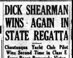 Dick Shearman Wins Again In State Regatta. <em>Jamestown Evening Journal</em>, August 12, 1939. Dick Shearman Wins Again In State Regatta. August 12, 1939.