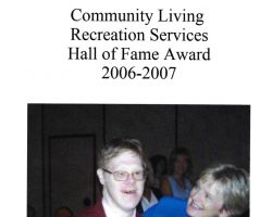 Daniel Bryner and Barbara Griffith. Community Living Recreation Services Hall of Fame Award, 2006-2007. Community Living Recreation Services Hall of Fame Award, 2006-2007.