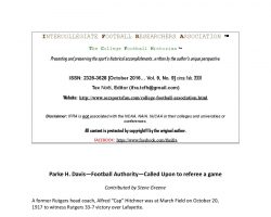 Parke H . Davis - Football Authority - Called Upon to referee a game. Page 1. <em>The College Football Historian</em>. October 2016. Parke H . Davis - Football Authority - Called Upon to referee a game. Page 1. October 2016.