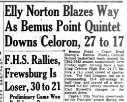 Elly Norton Blazes Way As Bemus Point Quintet Downs Celoron, 27 to 17. November 28, 1942. Elly Norton Blazes Way As Bemus Point Quintet Downs Celoron, 27 to 17. November 28, 1942.