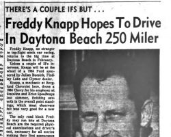Freddy Knapp Hopes To Drive In Daytona Beach 250 Miler. <em>Post-Journal</em> (Jamestown), January 6, 1965. Freddy Knapp Hopes To Drive In Daytona Beach 250 Miler. January 6, 1965.