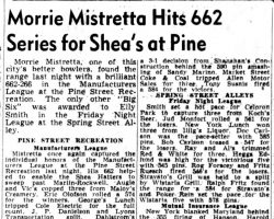 Morrie Mistretta Hits 662 Series for Shea's at Pine. <em>Post- Journal</em> (Jamestown), April 9, 1949. Morrie Mistretta Hits 662 Series for Shea's at Pine. April 9, 1949.