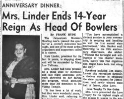 Mrs. Linder Ends 14 Year Reign As Head Of Bowlers. <em>Post-Journal</em> (Jamestown), May 28, 1964. Mrs. Linder Ends 14 Year Reign As Head Of Bowlers. May 28, 1964.