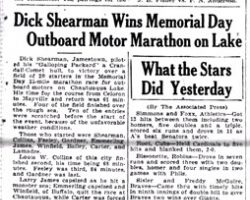 Dick Shearman Wins Memorial Day Outboard Motor Marathon on Lake. <em>Post-Journal</em> (Jamestown), May 31, 1930. Dick Shearman Wins Memorial Day Outboard Motor Marathon on Lake. May 31, 1930.