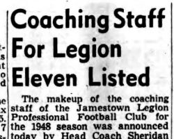 Coaching Staff For Legion Eleven Listed. <em>Post-Journal</em> (Jamestown), July 24, 1948. Coaching Staff For Legion Eleven Listed. July 24, 1948.