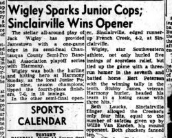 Wigley Sparks Junior Cops; Sinclairville Wins Opener. <em>Post-Journal</em> (Jamestown), September 4, 1951. Wigley Sparks Junior Cops; Sinclairville Wins Opener. September 4, 1951.