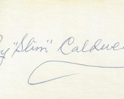 Ray "Slim" Caldwell autograph. Ray "Slim" Caldwell autograph.
