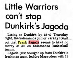 Little Warriors can't stop Dunkirk's Jagoda. <em>Salamanca Republican Press</em>, February 13, 1976. Little Warriors can't stop Dunkirk's Jagoda. February 13, 1976.