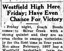 Westfield High Here Friday; Have Even Chance For Victory.
January 16, 1941. Westfield High Here Friday; Have Even Chance For Victory. January 16, 1941.