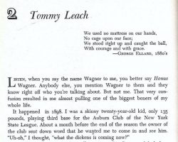 Tommy Leach was the subject of chapter 2 in <em>The Glory of the Times</em> by Lawrence S. Ritter in 1966 by William Morrow, New York. Tommy was the subject of chapter 2 in <em>The Glory of the Times</em>.