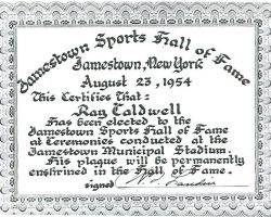 Certificate Ray Caldwell received when he was inducted into the defunct Jamestown Sports Hall of Fame in 1954. Certificate Ray Caldwell received when he was inducted into the defunct Jamestown Sports Hall of Fame in 1954.
