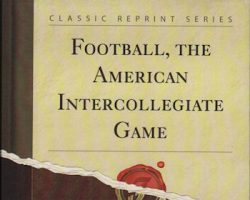 Parke H. Davis' 1911 classic, <em>Football, The American Intercollegiate Game</em>. Parke H. Davis' 1911 classic, <em>Football, The American Intercollegiate Game</em>.
