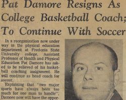 Pat Damore Resigns As College Basketball Coach; To Continue With Soccer. 1967. Pat Damore Resigns As College Basketball Coach; To Continue With Soccer. 1967.