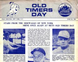 1963 NY Mets Old Timers Game Program
Walt Brown was a player in the 1963 NY Mets Old Timers Game. Below is the cover of that program, plus the back page listing the roster with his name and signature. Donated by Yogi Kent. 1963 NY Mets Old Timers Game Program