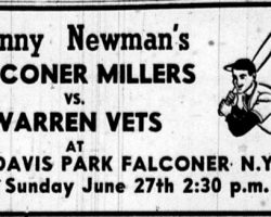 Johnny was coaching the Falconer Millers for this June 27, 1948 game. Johnny was coaching the Falconer Millers.