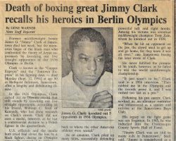 Death of Boxing great Jimmy Clark recalls his heroics in Berlin Olympics. September 1994.