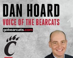 Dan Hoard, the radio play-by-play voice of the University of Cincinnati football and men's basketball teams. Dan Hoard, the radio play-by-play voice of the University of Cincinnati football and men's basketball teams.