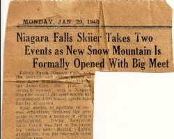 Niagara Falls Skiier Takes Two Events As New Snow Mountain Formally Opened With Big Meet. Newspaper article. January 29, 1940. Niagara Falls Skiier Takes Two Events As New Snow Mountain Formally Opened With Big Meet. January 29, 1940.